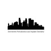 Downtown Periodontics & Implant Dentistry Dental Implant